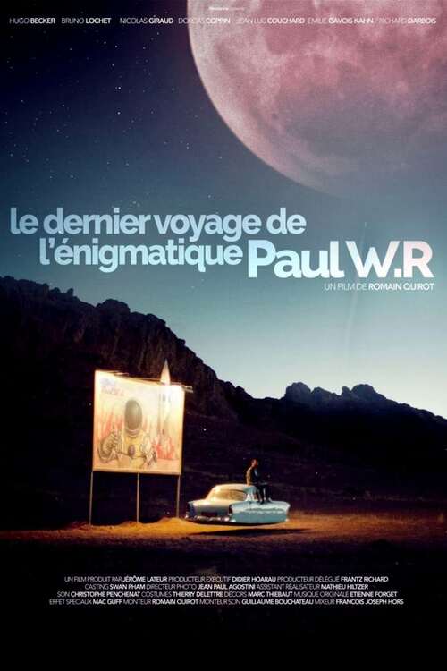 Le Dernier Voyage Streaming Watch now Le Dernier Voyage de l'énigmatique Paul W.R in streaming