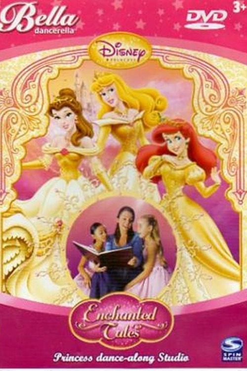 Watch Bella Dancerella - Disney Princess Enchanted Tales movie