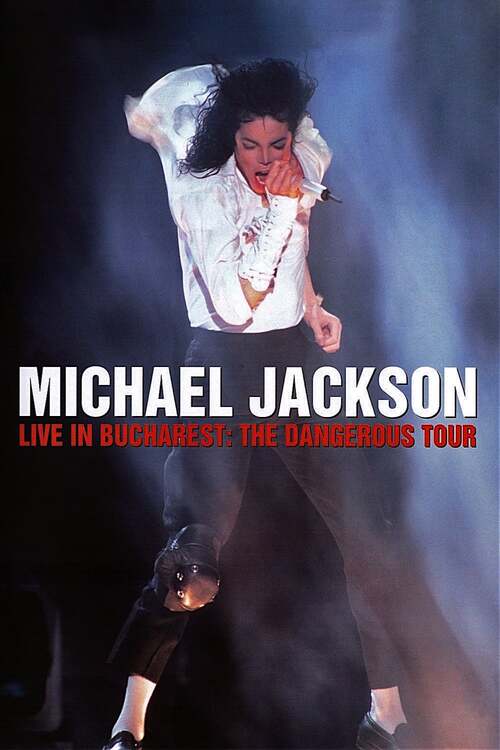 Ver Michael Jackson Live In Bucharest The Dangerous Tour Ahora Betaseries Com