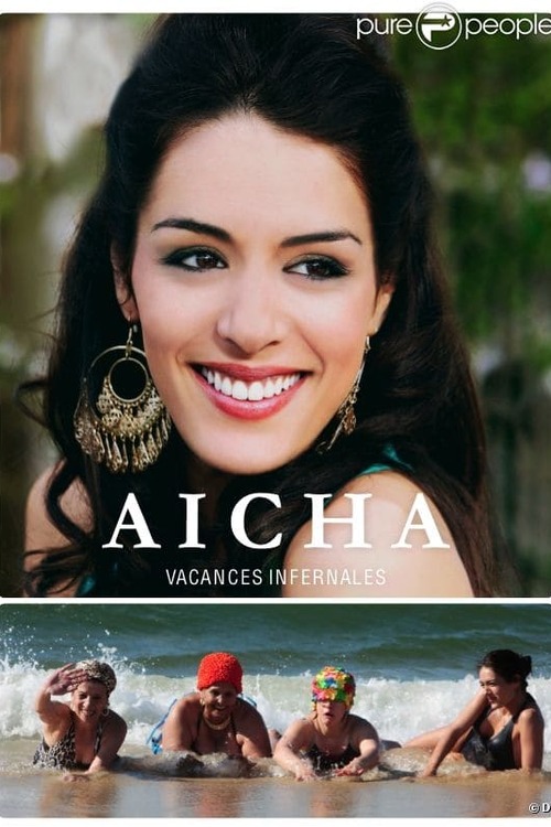 Aicha 3 Film Streaming Regarder le film Aïcha : Vacances infernales en streaming | BetaSeries.com