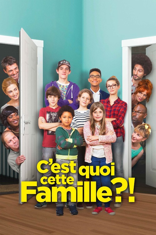 Film C Est Quoi Cette Famille Fiche du film C'est quoi cette famille ?! | BetaSeries.com
