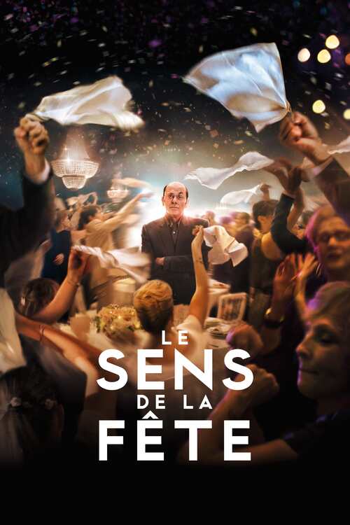 Regarder le film Le Sens de la fête en streaming ...