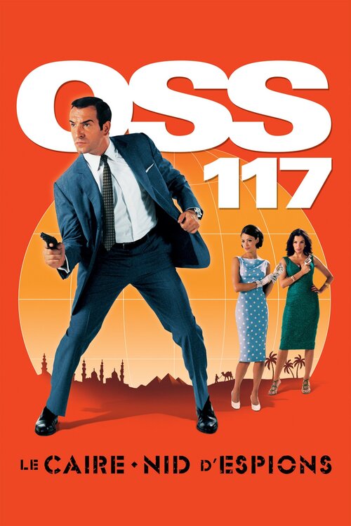 Streaming Oss 117 Le Caire Regarder le film OSS 117 : Le Caire, nid d'espions en streaming complet