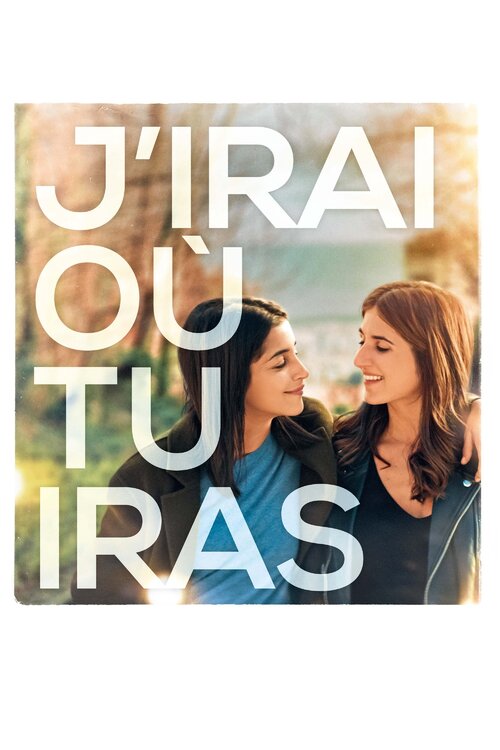 J Irais Ou Tu Iras Film Streaming Regarder le film J'irai où tu iras en streaming | BetaSeries.com
