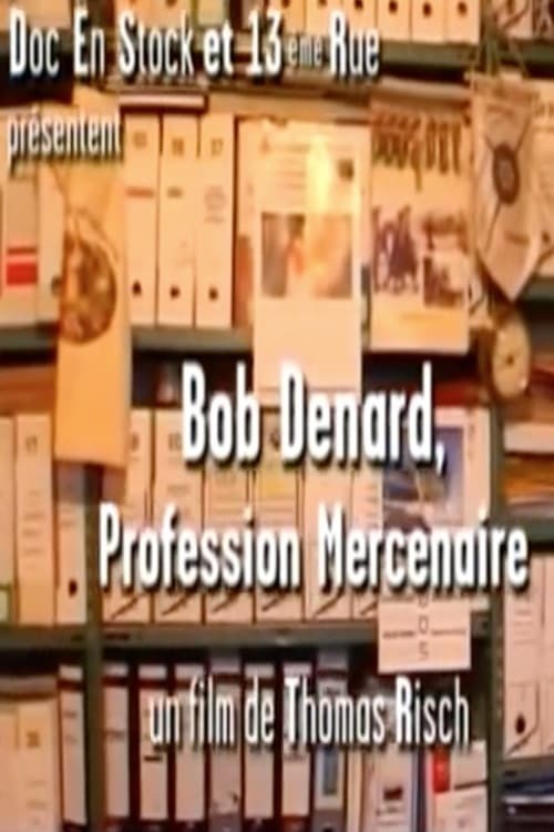 Bob Denard, Profession Mercenaire