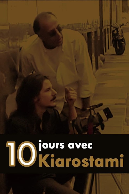 10 jours avec Kiarostami