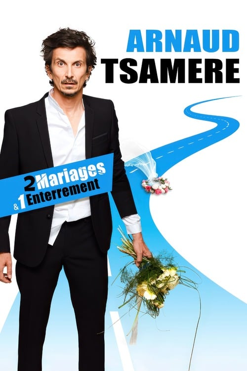 Arnaud Tsamere : 2 mariages & 1 enterrement