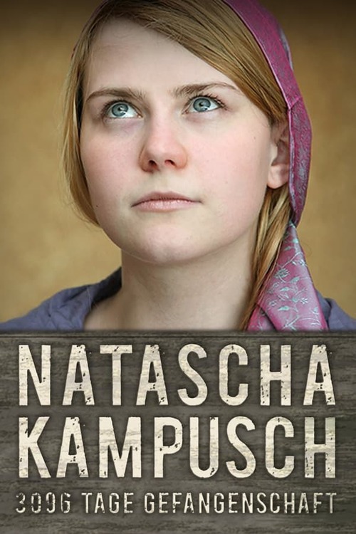 Natascha Kampusch - 3096 Tage Gefangenschaft