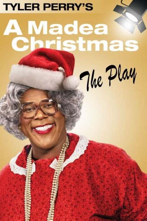 Tyler Perry's A Madea Christmas - The Play