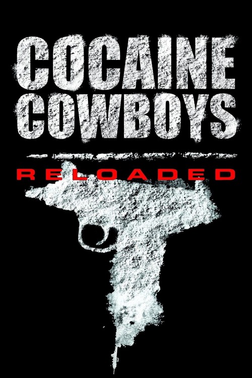 Cocaine Cowboys: Reloaded
