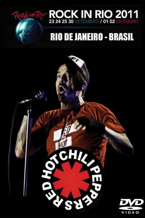 Red Hot Chili Peppers: Rock in Rio 2011