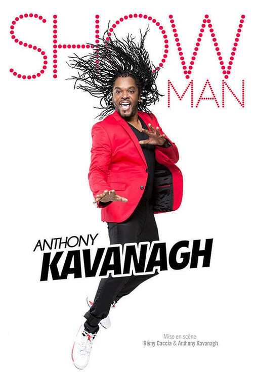 Anthony Kavanagh - Show Man