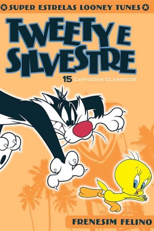Looney Tunes Super Stars Tweety & Sylvester: Feline Fwenzy
