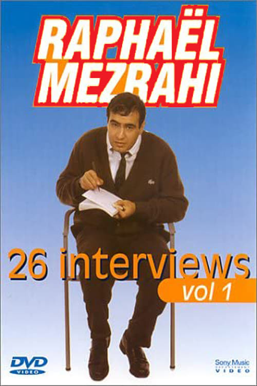 Raphaël Mezrahi - Les interviews (26 interviews), Vol. 1