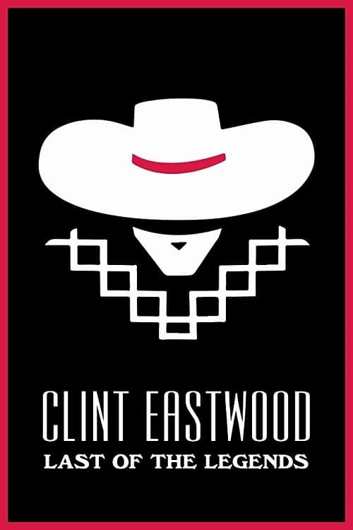 Clint Eastwood : la dernière des légendes