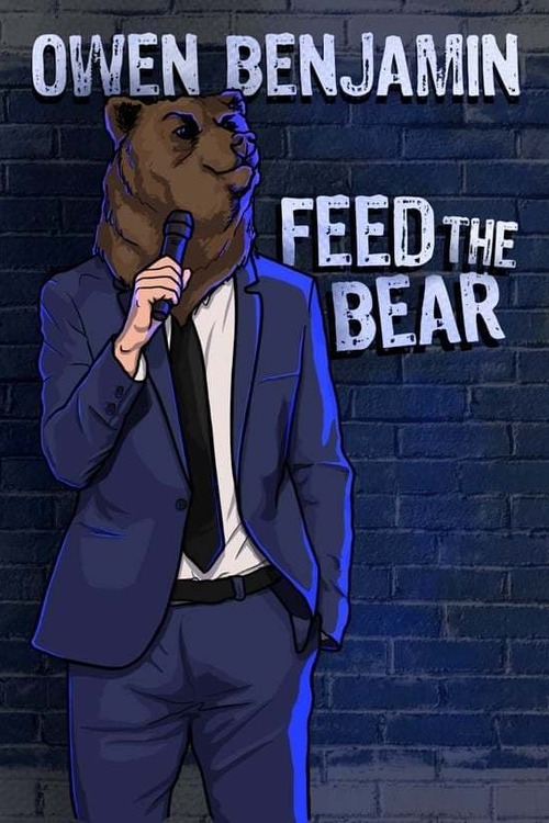 Owen Benjamin: Feed the Bear