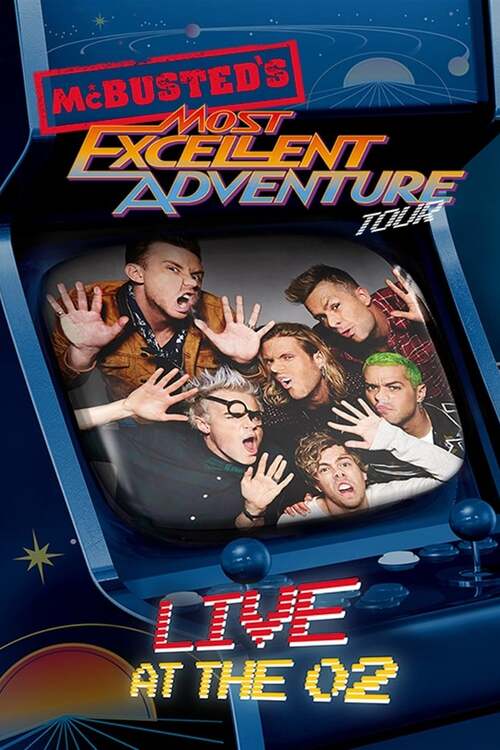 McBusted: Most Excellent Adventure Tour - Live at The O2