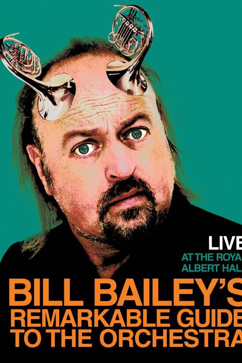 Bill Bailey's Remarkable Guide to the Orchestra