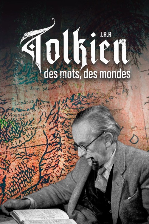 J.R.R. Tolkien: Des mots, des mondes