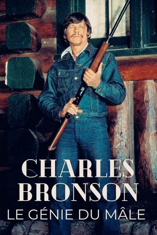 Charles Bronson, le génie du mâle