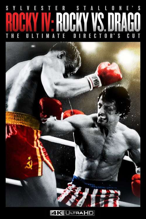 Rocky IV: Rocky Vs. Drago – The Ultimate Director's Cut