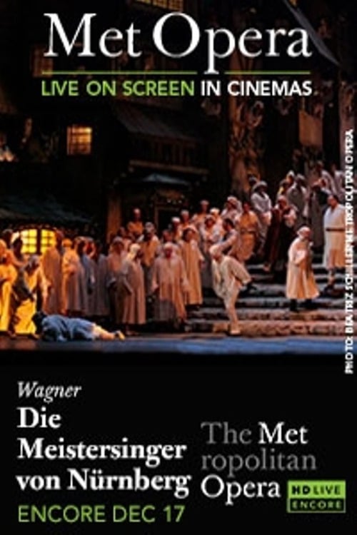 The Metropolitan Opera: Die Meistersinger von Nürnberg
