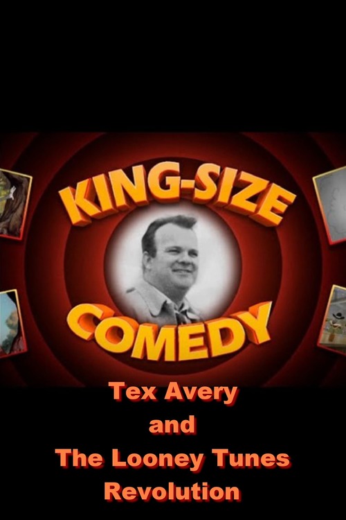 King-Size Comedy: Tex Avery and the Looney Tunes Revolution