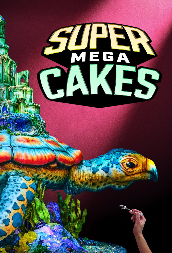 Poster de la serie Super Mega Cakes