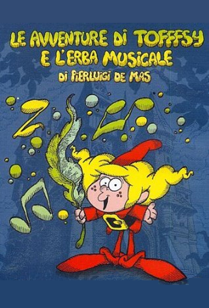 Poster de la serie Le avventure di Tofffsy e l'erba musicale