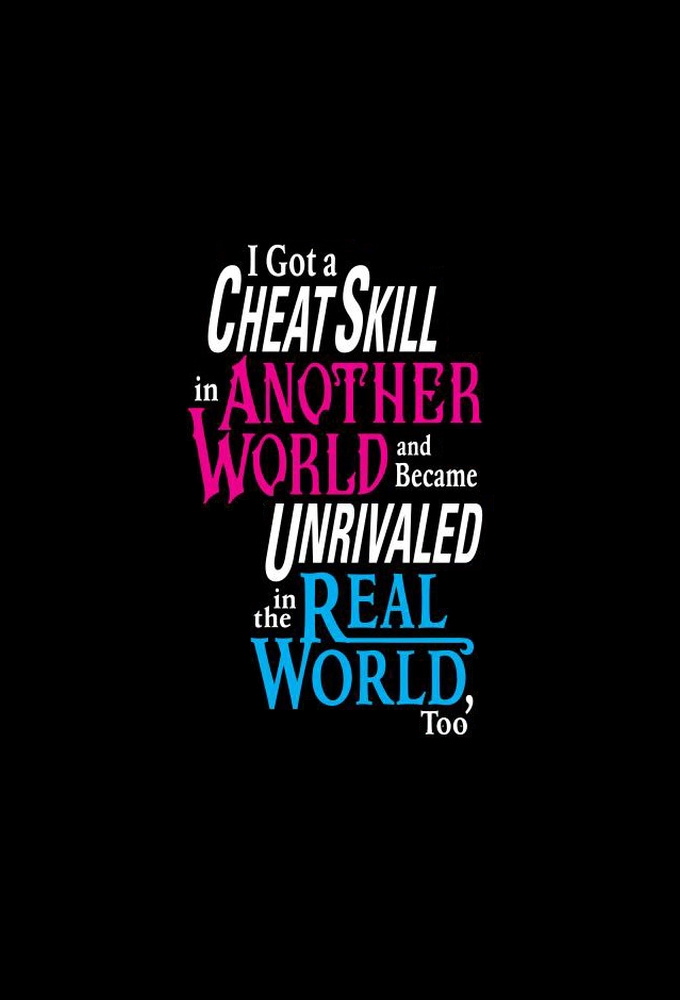 Watch I Got a Cheat Skill in Another World and Became Unrivaled in the Real  World, Too season 1 episode 1 streaming online