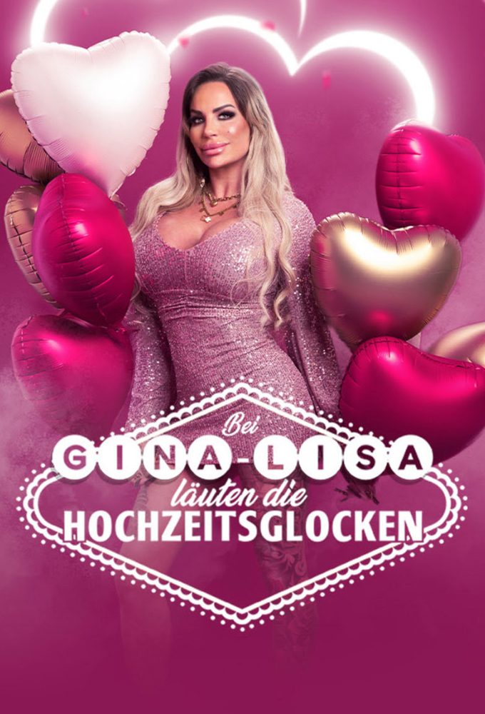 Poster de la serie Bei Gina-Lisa läuten die Hochzeitsglocken