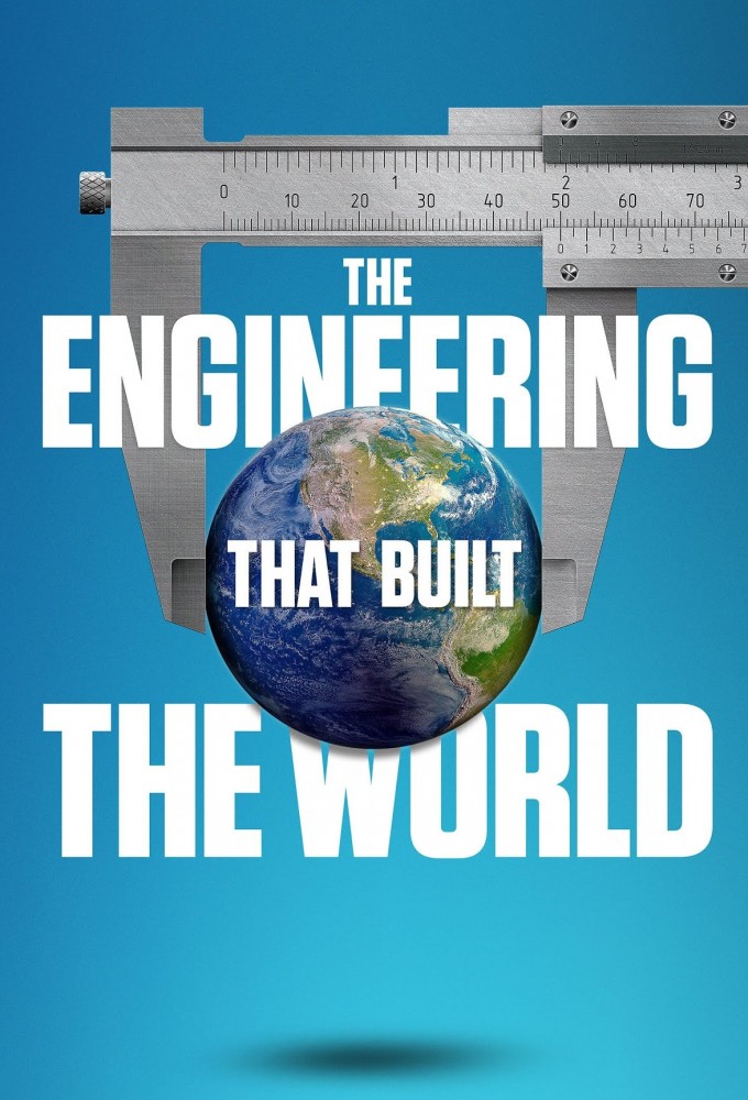 Poster de la serie The Engineering That Built the World