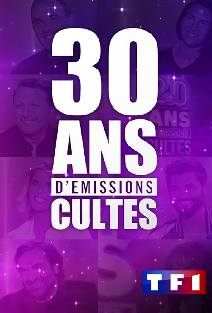 Poster de la serie 30 ans d'émissions cultes