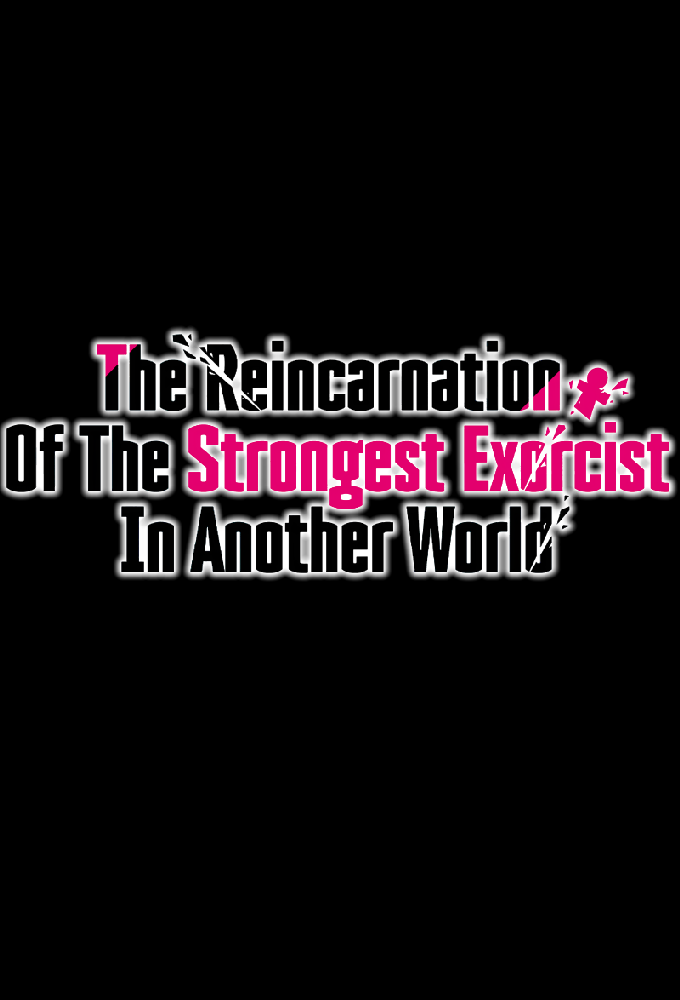 Onde assistir à série de TV The Reincarnation Of The Strongest Exorcist In  Another World em streaming on-line?