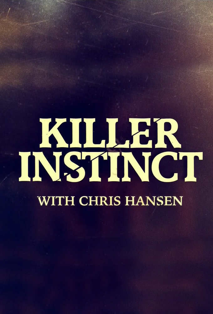 Poster de la serie Killer Instinct with Chris Hansen