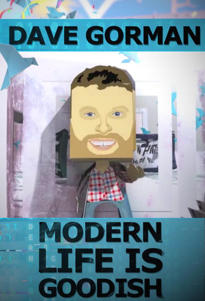 Poster de la serie Dave Gorman: Modern Life is Goodish