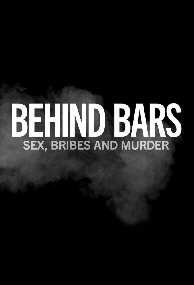 Poster de la serie Behind Bars: Sex, Bribes and Murder