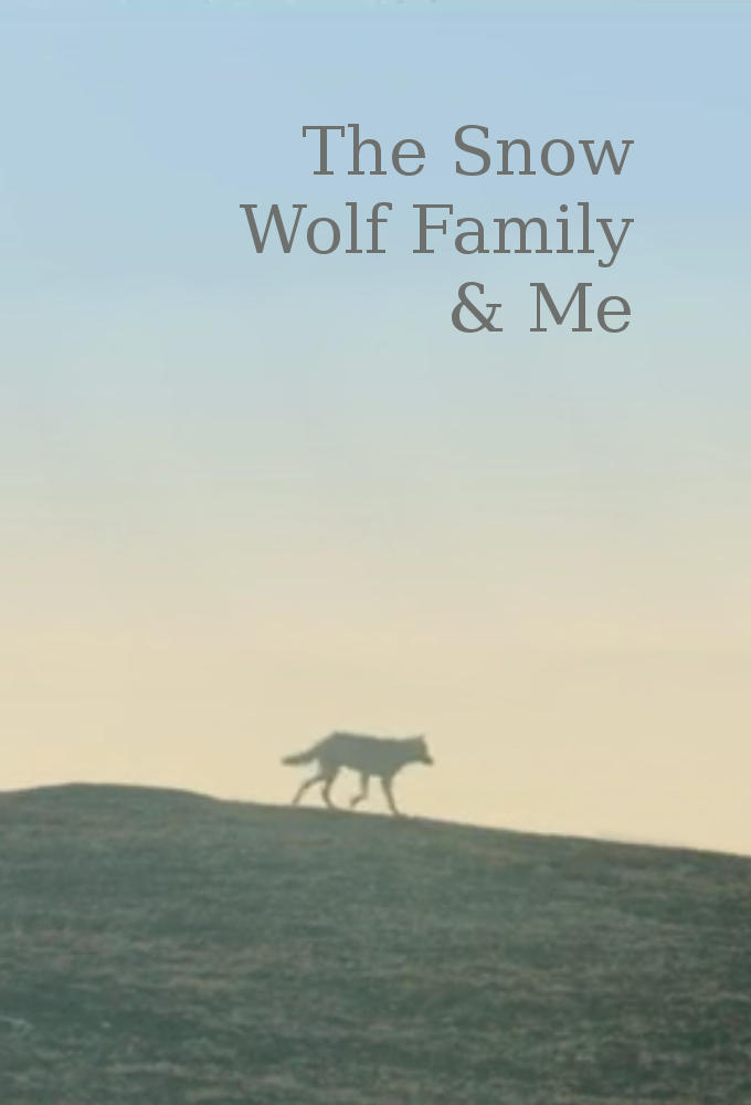 Poster de la serie Snow Wolf Family and Me