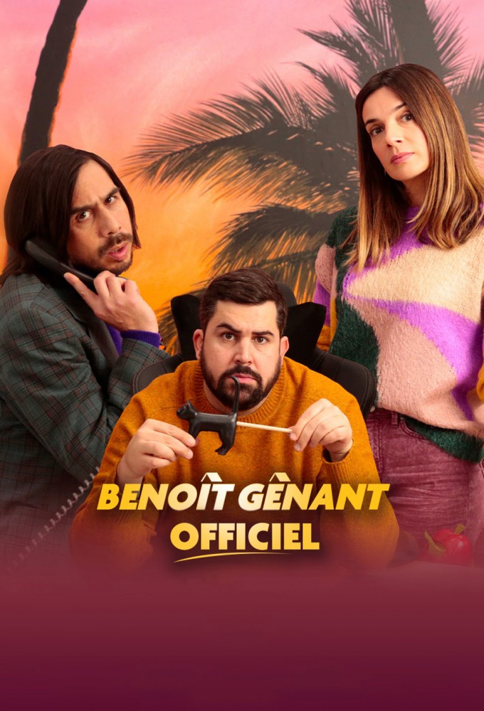 Poster de la serie Benoît Gênant Officiel