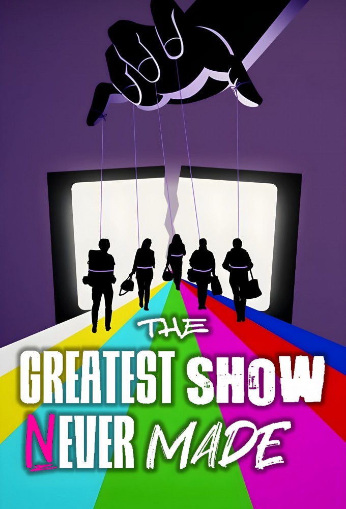 Poster de la serie The Greatest Show Never Made