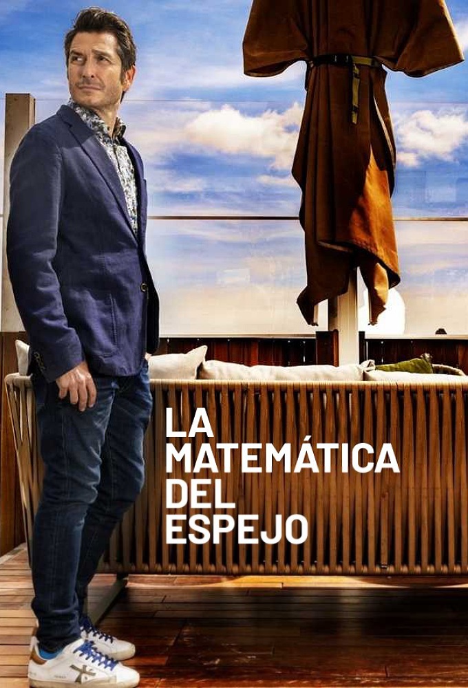 Poster de la serie La matemática del espejo