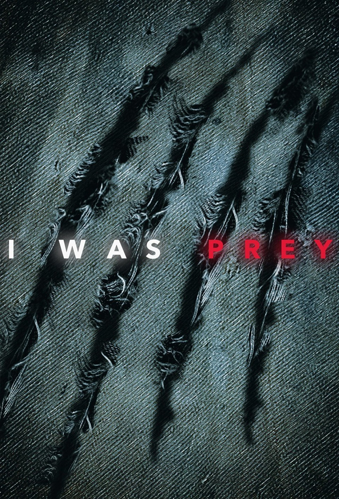 Poster de la serie I Was Prey