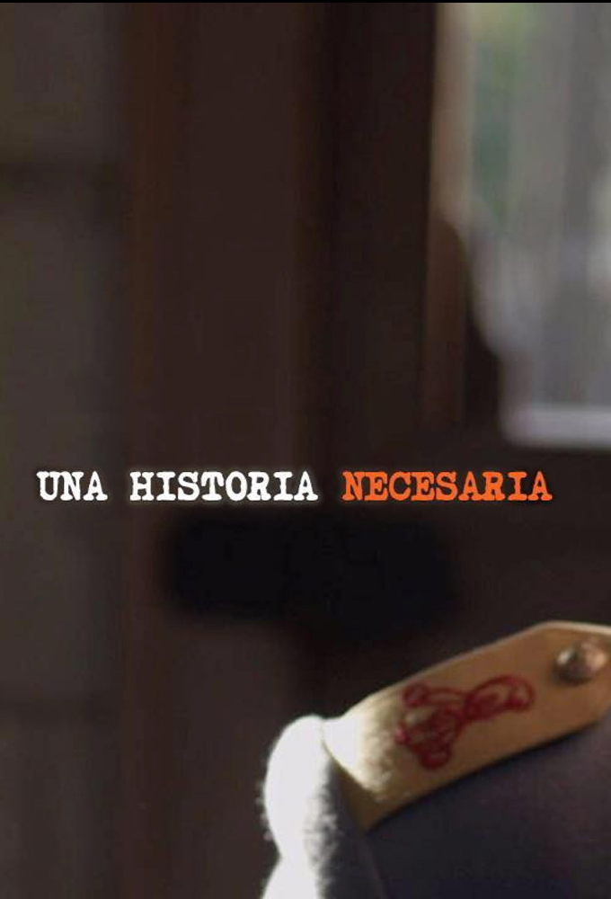 Poster de la serie Una Historia Necesaria