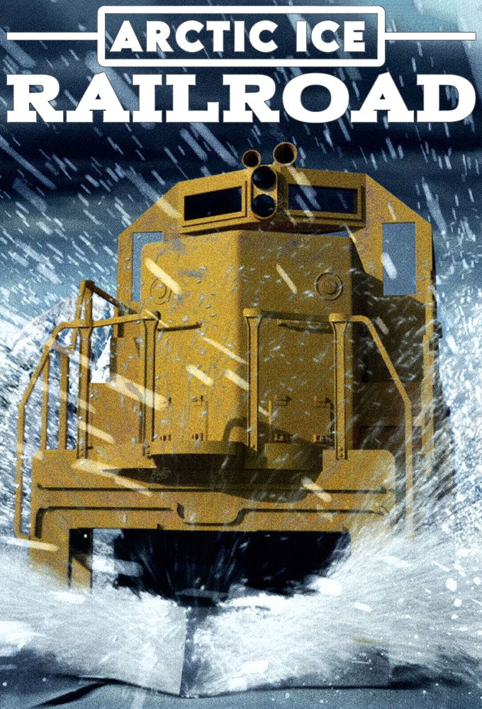 Poster de la serie Extreme Ice Railroad