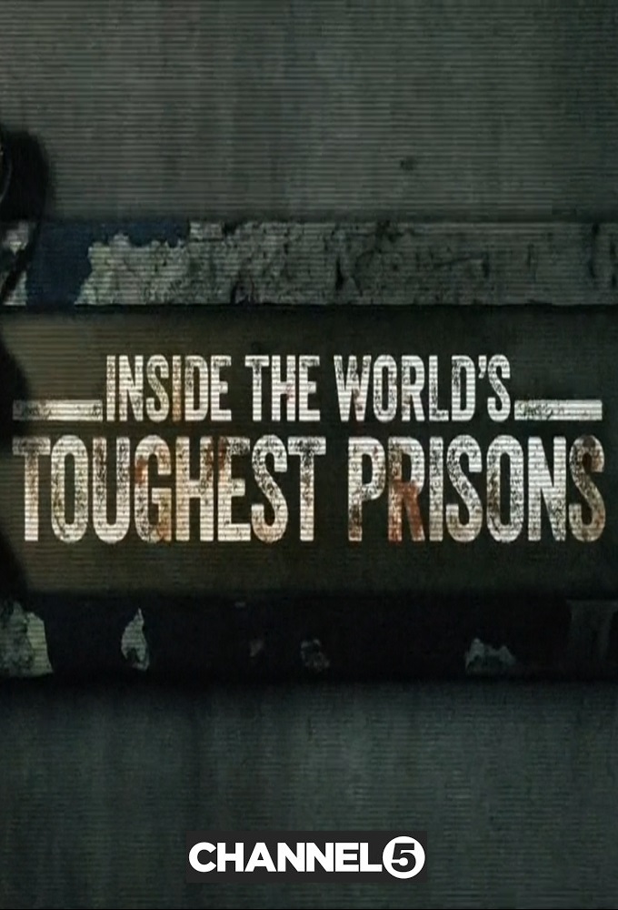 Poster de la serie Inside the World's Toughest Prisons