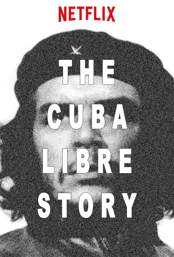 Poster de la serie The Cuba Libre Story