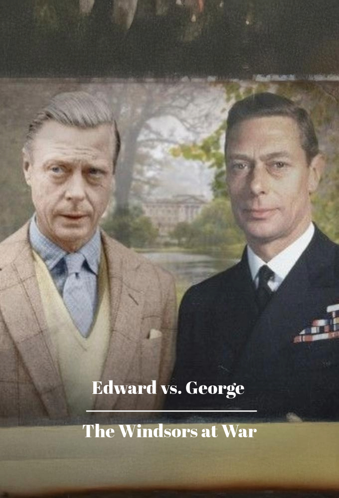 Poster de la serie Edward vs George - The Windsors at War