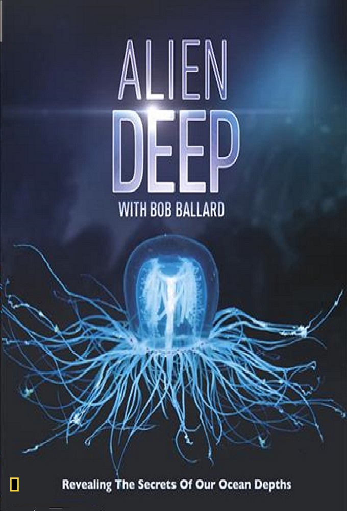 Poster de la serie Alien Deep with Bob Ballard