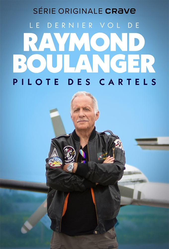 Poster de la serie Le dernier vol de Raymond Boulanger