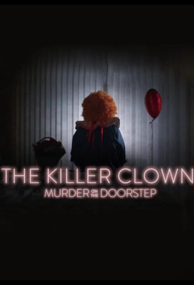 Poster de la serie The Killer Clown: Murder on the Doorstep